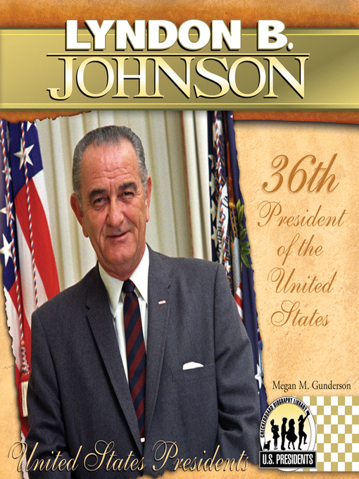 Title details for Lyndon B. Johnson by Megan M. Gunderson - Available